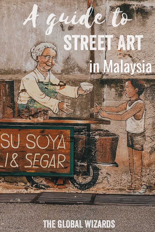 Ontdek de prachtige street art in Maleisië Street Art Malaysia Experience Pinterest