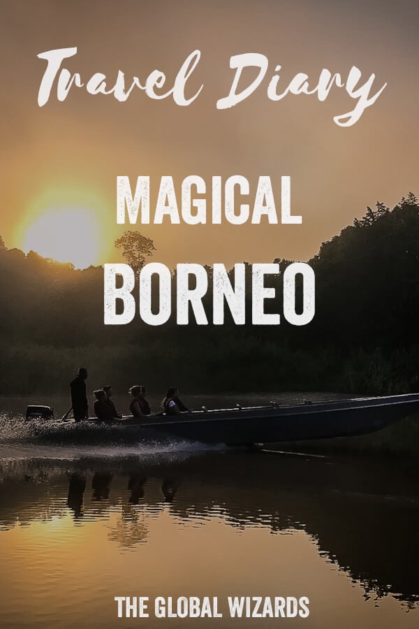 Travel Diary #7: We discover magical Borneo Pinterest Borneo Travel Diary Malaysia Jungle