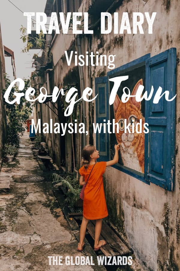 Pinterest Travel Diary George Town Penang Kids Malaysia