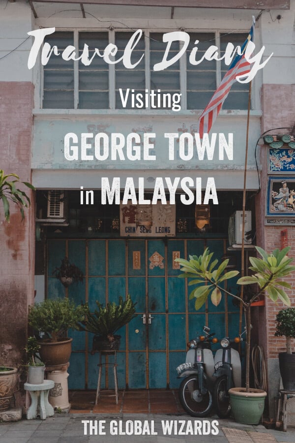 Pinterest George Town Penang Malaysia Travel Diary