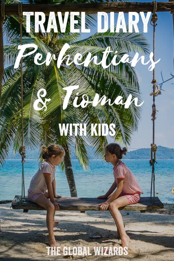 Travel diary #6: Perhentian and Tioman Islands Travel Diary Perhentian Islands Tioman Kids Malaysia
