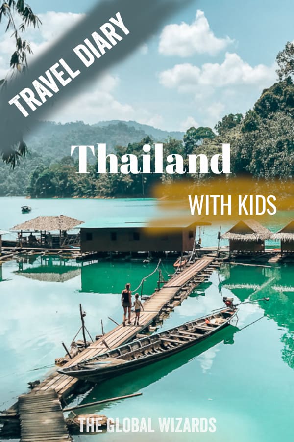 Travel Diary #20: Thailand with our family Thailand Khao Sok Kids Family Visit