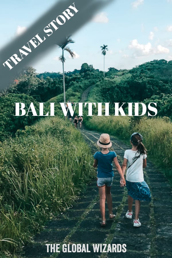 Travel Diary #21: 6 weeks in Bali with our kids Pinterest 6 weeks Bali Kids Travel Story