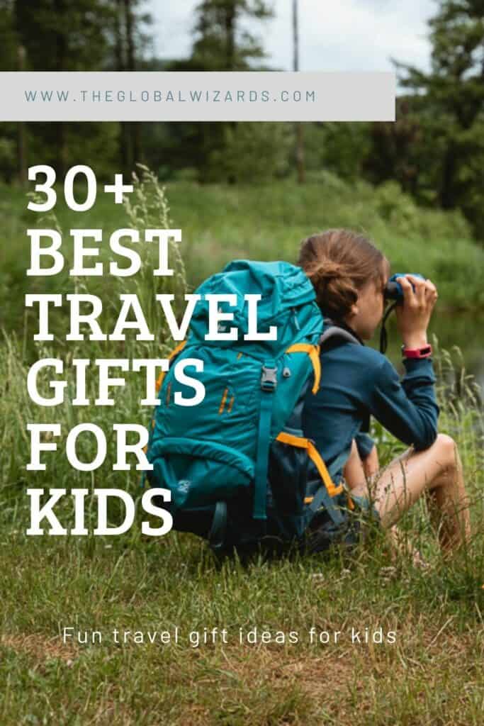 30+ travel gifts for kids that they will love Best travel gifts for kids