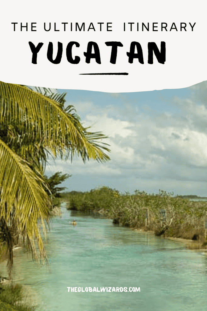 Yucatan Road Trip Itinerary: 2 weeks in Mexico The Ultimate Itinerary For Yucatan Mexico 683x1024