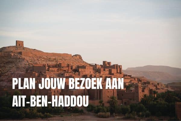 7 dagen rondreis Marokko: 3 reisroutes voor 1 week Bezoek Ait Ben Haddou Marokko