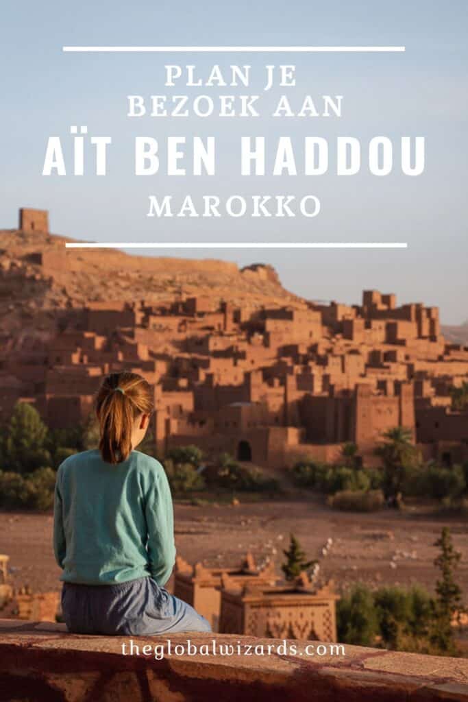 Aït-Ben-Haddou: plan je bezoek en tips Plan je bezoek aan Aït Ben Haddou Marokko