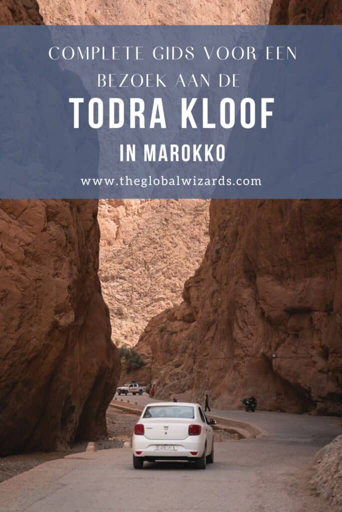 Todra kloof in Marokko: wat te doen Gids voor bezoek aan Todra Kloof Marokko