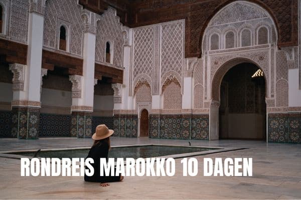 Verken de prachtige koningssteden in Marokko Rondreis in Marokko voor 10 dagen