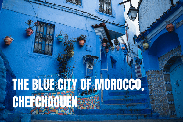 7 days in Morocco Itinerary: 3 amazing one-week trips Chefchaouen blue city Morocco