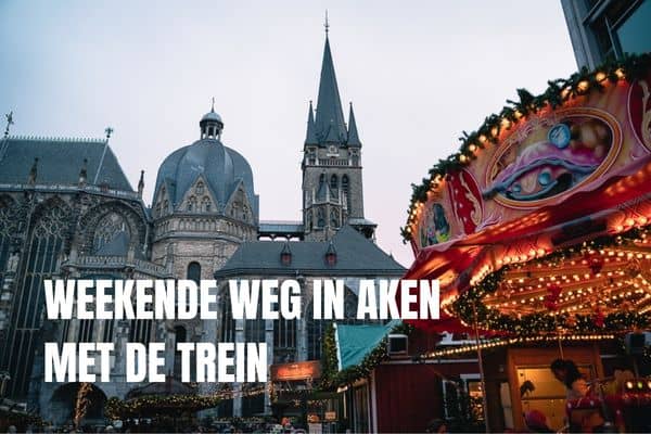 Weekendje Weg Aken Duitsland