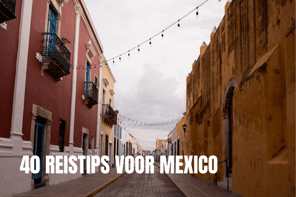 40 reistips voor Mexico