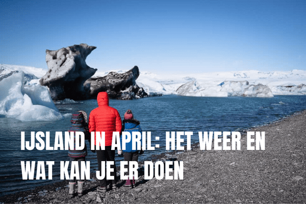 20+ mooiste bezienswaardigheden in IJsland: onze ultieme IJsland bucketlist Ijsland in April - Het weer en wat kan je er doen