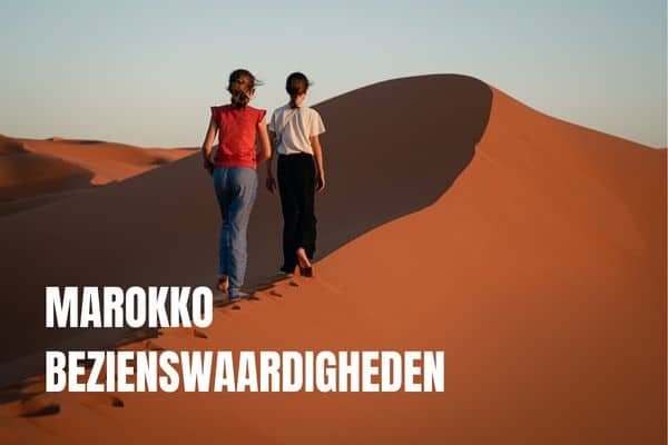 7 dagen rondreis Marokko: 3 reisroutes voor 1 week Bezienswaardigheden Marokko