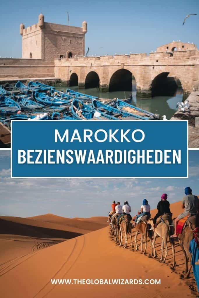 Marokko: bezienswaardigheden die je niet mag missen Bezienswaardigheden Marokko