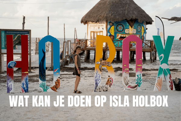 Wat kan je doen op Isla Holbox in Mexico