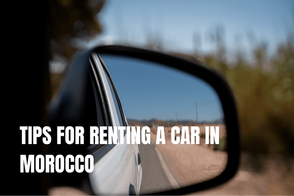 7 days in Morocco Itinerary: 3 amazing one-week trips Renting a car in Morocco Marrakech