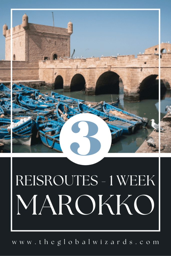 7 dagen rondreis Marokko: 3 reisroutes voor 1 week REISROUTES Marokko 1 WEEK 683x1024