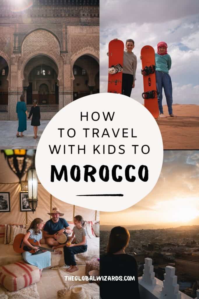 Morocco with kids: how to plan a great Morocco family vacation Morocco with kids travel guide