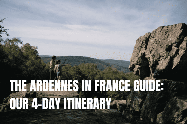 20x the best things to do in Provence, France The Ardennes in France guide - 4 day itinerary