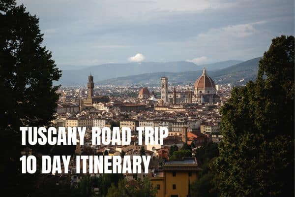 What to do in Pisa: top attractions and hidden gems 10 day itinerary tuscany road trip
