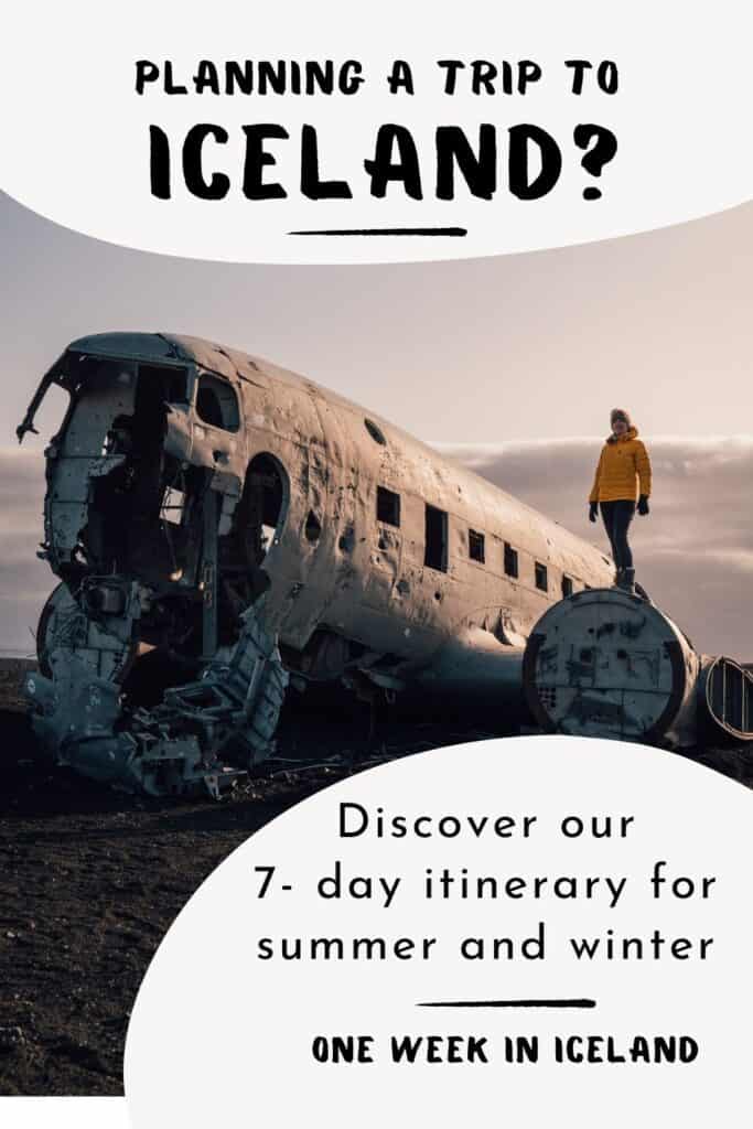 7-day itinerary in Iceland: summer and winter 7 Day Itinerary for Iceland