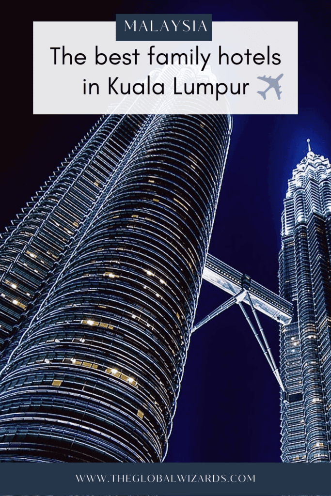 De leukste familie hotels in Kuala Lumpur The Best Family Hotels In Kuala Lumpur 1 683x1024