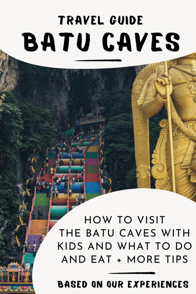 Visiting the Batu Caves near Kuala Lumpur - A complete guide How to visit the Batu Caves with kids