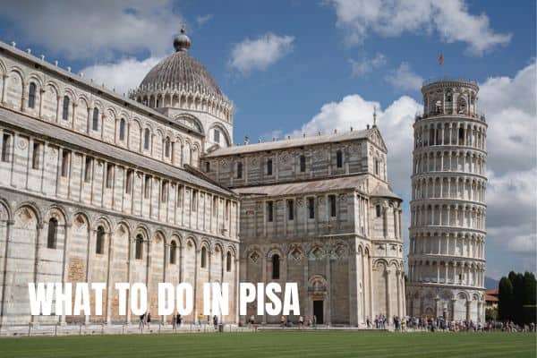 What to do in Pisa