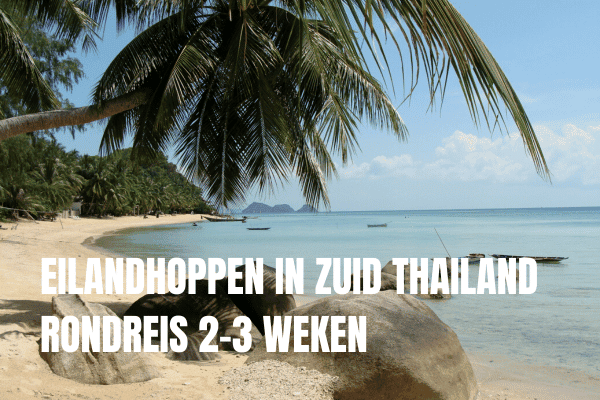 Ga eilandhoppen in het zuiden van Thailand. Deze rondreis is 3 tot 4 weken