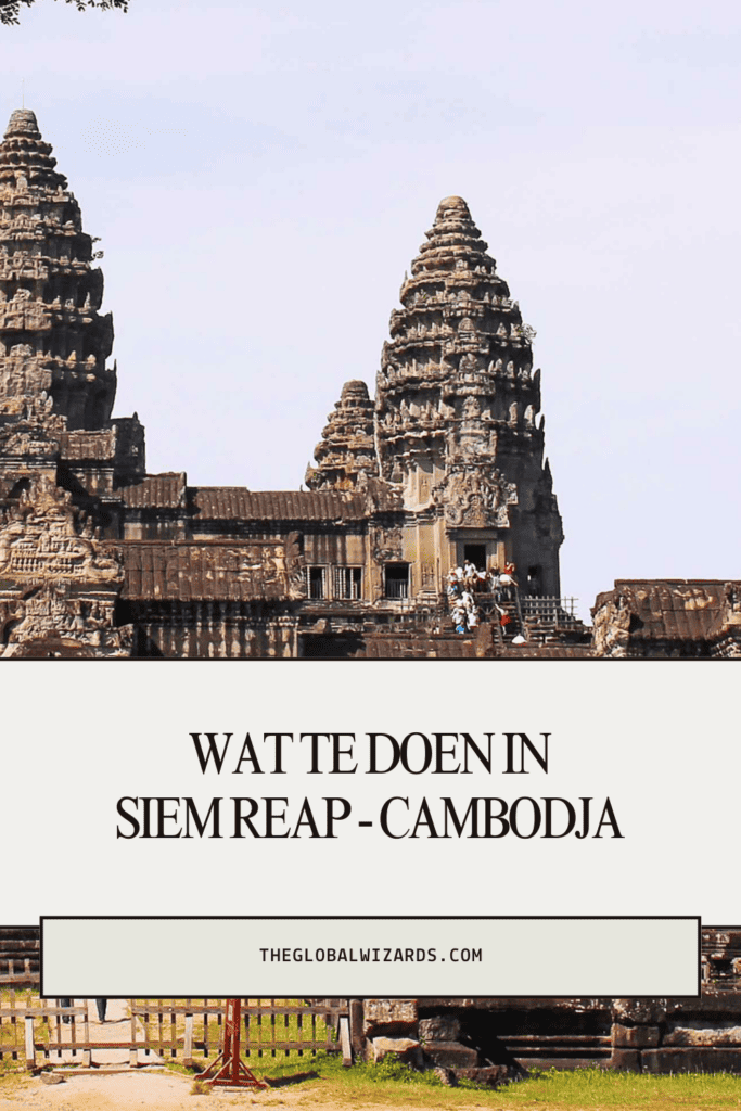 Wat te doen in Siem Reap, Cambodja wat te doen in siem reap