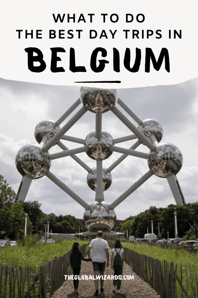10x The best day trips in Belgium What to do in Belgium - The Best day trips