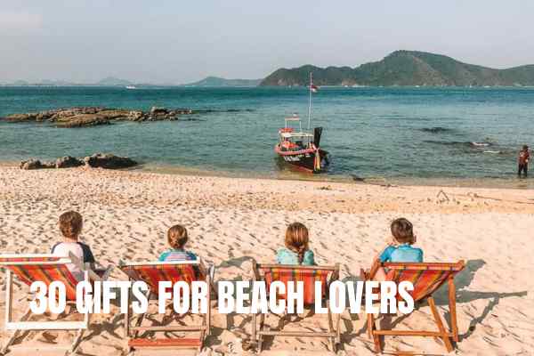 30 GIFTS FOR BEACH LOVERS