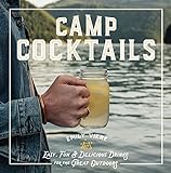 30+ best gifts for RV owners: RV gifts camper owners will love Camp Cocktails: Easy, Fun, and Delicious Drinks for the Great Outdoors (Great Outdoor Cooking)