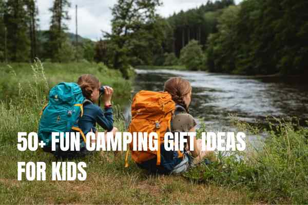 Camping gifts for kids