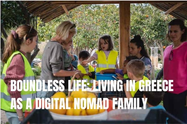 BOUNDLESS LIFE LIVING IN GREECE AS A DIGITAL NOMAD FAMILY