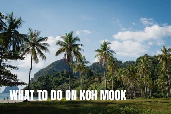 12x What to do in Bangkok What To Do In Koh Mook Thailand 1