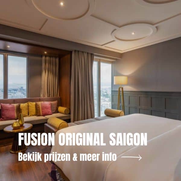 Rondreis Vietnam: De ultieme reisroute voor 3 weken Vietnam + tips Hotel Ho Chi Minh Fusion Original Sauigon