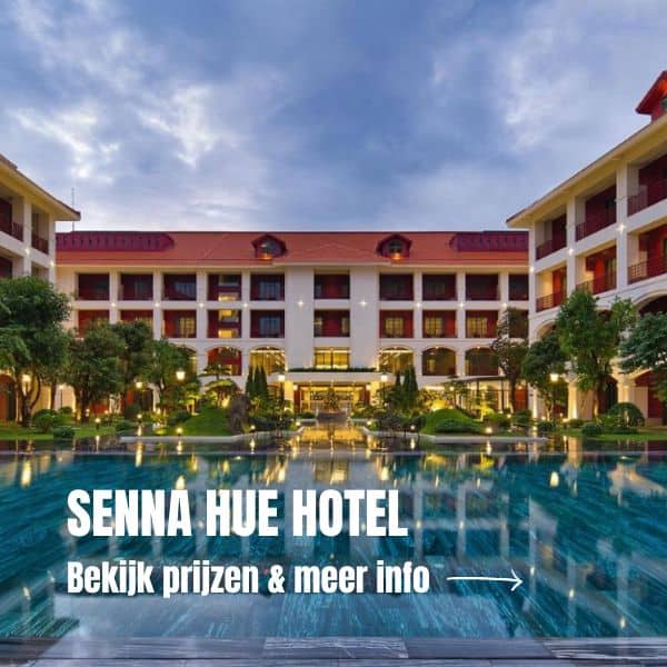 Rondreis Vietnam: De ultieme reisroute voor 3 weken Vietnam + tips Hotel Hue Senna