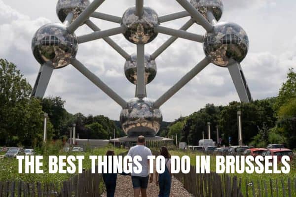 10x The best day trips in Belgium The Best Things To Do In Brussels