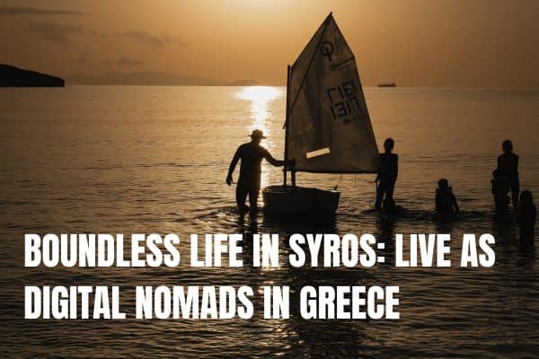 Life as digital nomads in Syros with Boundless Life
