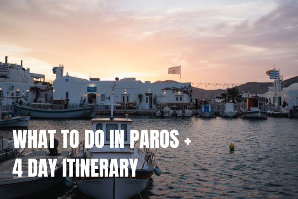 What To Do In Paros 4 Day Itinerary