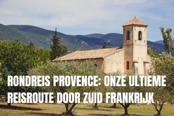 onze rondreis door de provence en zuid frankrijk