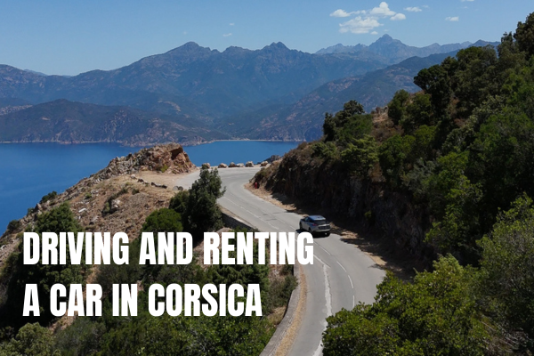 Driving And Renting A Car In Corsica