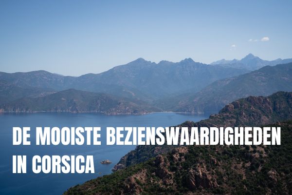 De Mooiste Bezienswaardigheden In Corsica